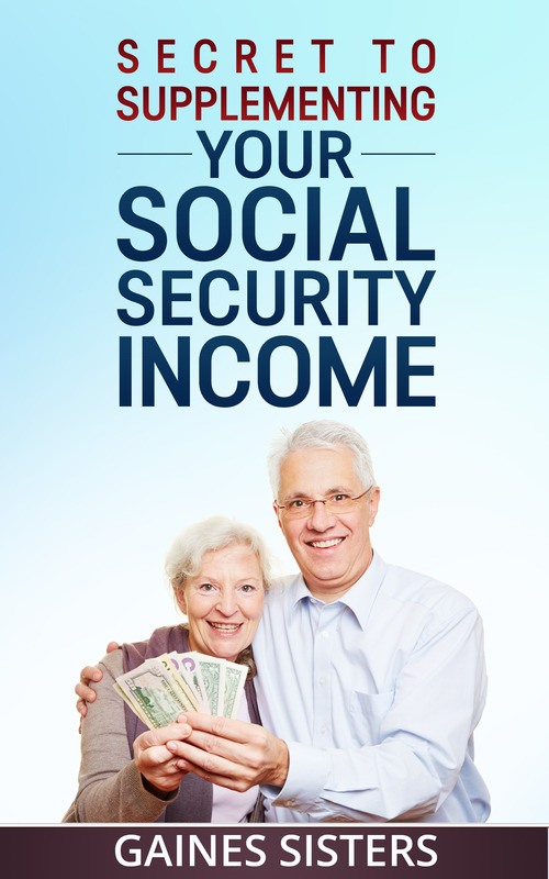 Product picture Secrets to Supplementing Your Social Security Income